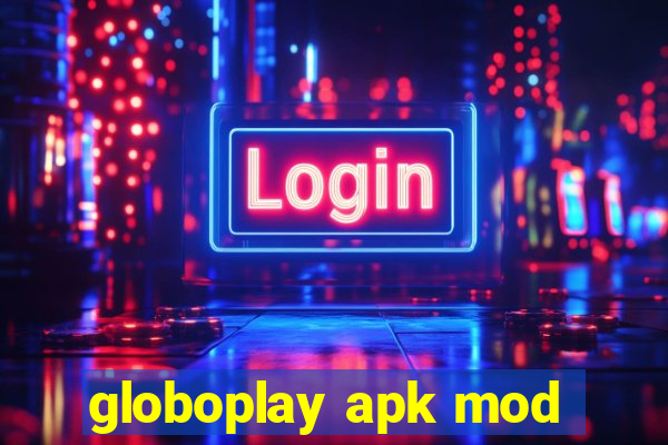 globoplay apk mod